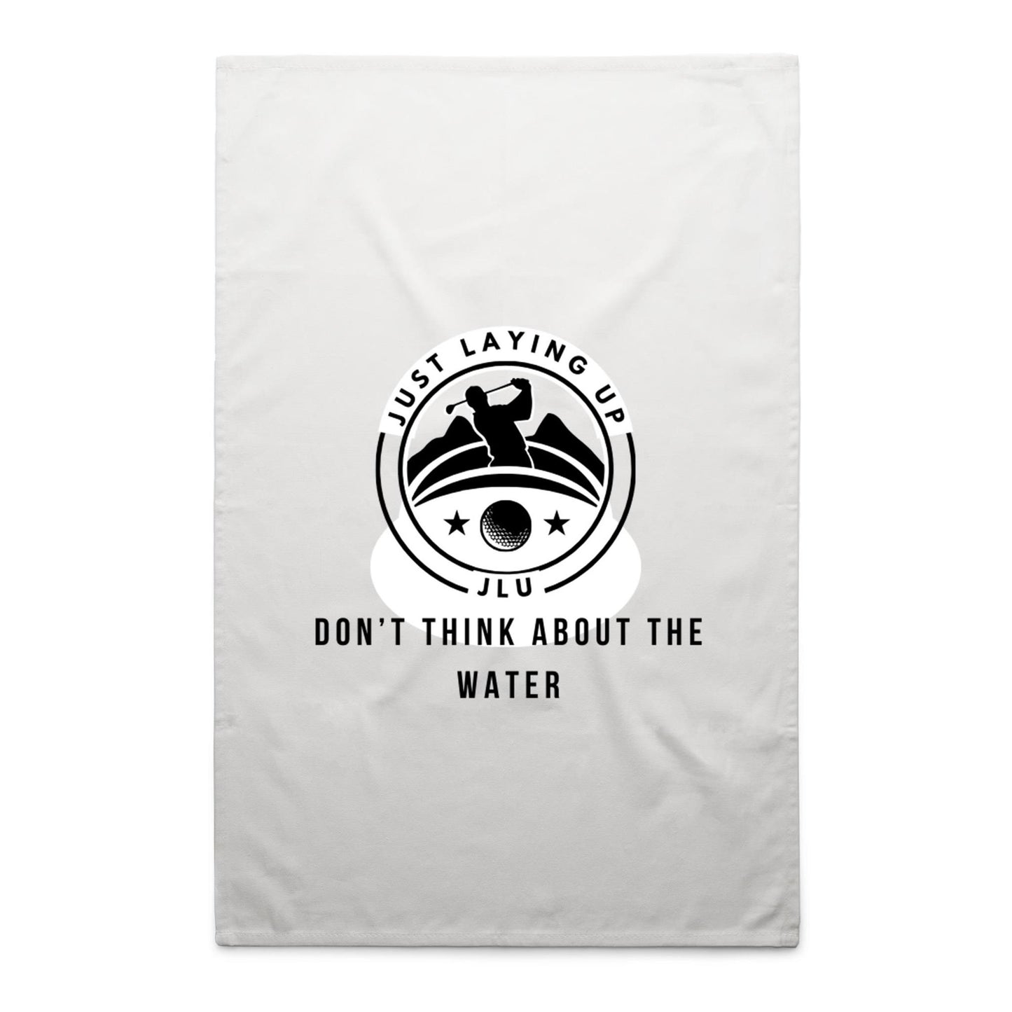 Don't Think About the Water - AS Colour Tea Towel