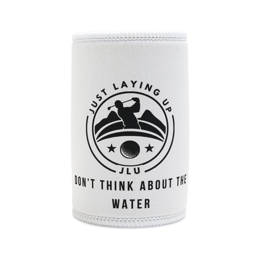 Don't Think Of The Water Stubby Cooler - 'Just Laying Up' Insulated Drink Holder