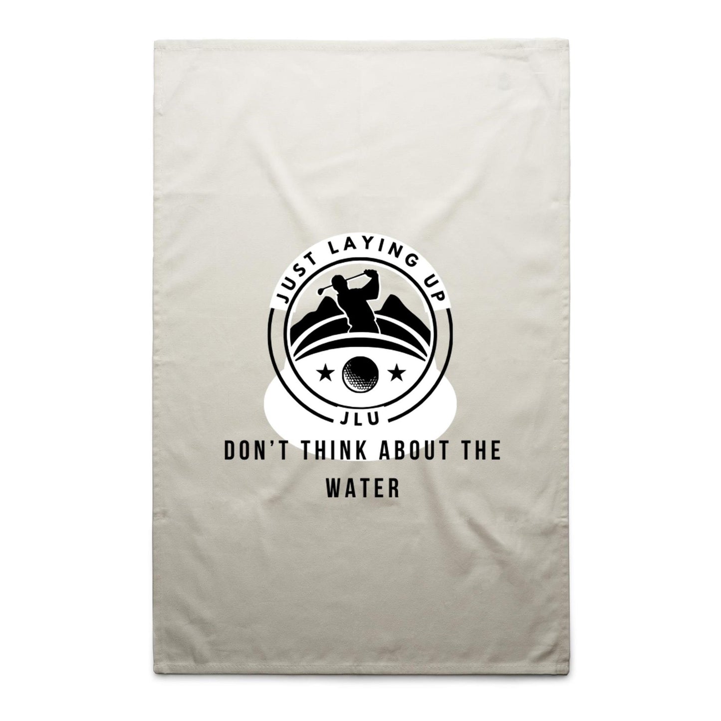 Don't Think About the Water - AS Colour Tea Towel